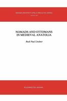 Nomads and Ottomans in Medieval Anatolia
