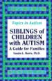 Siblings of Children With Autism