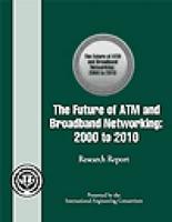 The Future of ATM and Broadband Networking
