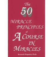 The 50 Miracle Principles of a Course in Miracles