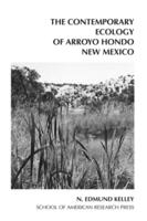 The Contemporary Ecology of Arroyo Hondo, New Mexico