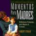 Momentos Para Madres