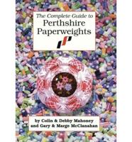 The Complete Guide to Perthshire Paperweights