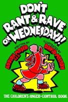 Don't Rant & Rave on Wednesdays!