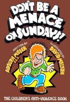 Don't Be a Menace on Sundays!