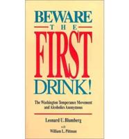 Beware the First Drink!