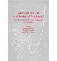 Maxwell on Heat and Statistical Mechanics