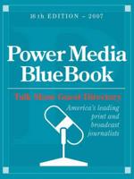 Power Media Bluebook with Talk Show Guest Directory 2007