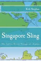 Singapore Sling: The Indian Ocean Voyage of the Zephyr