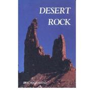 Desert Rock a Climber's Guide to the Canyon Country of the American Southwest Desert
