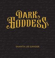 Shanta Lee Gander - Dark Goddess