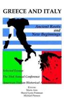 Greece and Italy: Ancient Roots & New Beginnings