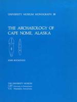 The Archaeology of Cape Nome, Alaska