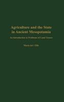 Agriculture and the State in Ancient Mesopotamia