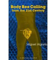 Body Bee Calling from the 21st Century
