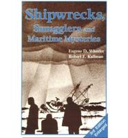 Shipwrecks, Smugglers, & Maritime Mysteries, 3rd Edition