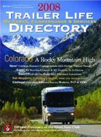2008 Trailer Life RV Parks, Campgrounds, and Services Directory