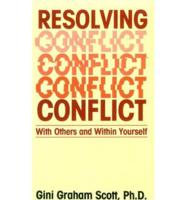 Resolving Conflict - With Others and Within Yourself