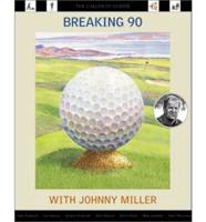 Breaking 90 With Johnny Miller