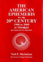 The American Ephemeris for the 20th Century, 1900 to 2000 at Midnight