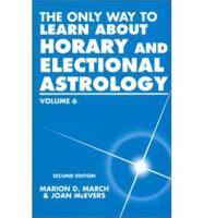 The Only Way to Learn Astrology. V. 6 Learn About Horary and Electrical Astrology