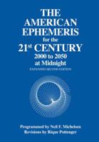 The American Ephemeris. 21st Century - 2001 to 2050 at Midnight