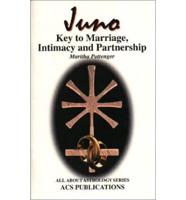 Juno: Key to Marriage, Intimacy and Partnership