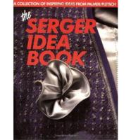 The Serger Idea Book