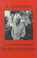A Celebration for Stanley Kunitz