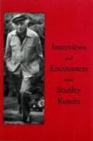 Interviews and Encounters With Stanley Kunitz