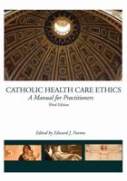 Catholic Health Care Ethics