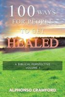 100 Ways for People to Get Healed