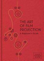 The Art of Film Projection