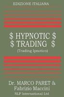 Trading Ipnotico - Tecniche Mentali Per Il Trader