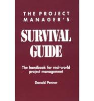 The Project Manager's Survival Guide