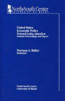 United States Economic Policy Toward Latin America