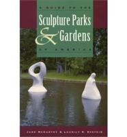 Guide to the Sculpture Parks and Gardens of America