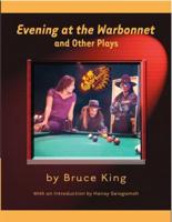 Evening at the Warbonnet and Other Plays