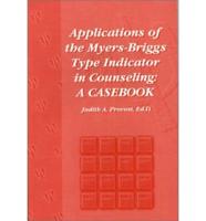 Applications of the Myers-Briggs Type Indicator in Counseling