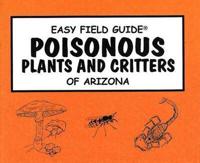 Easy Field Guide Poisonous Plants & Critters of Arizona