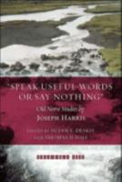 "Speak Useful Words or Say Nothing"