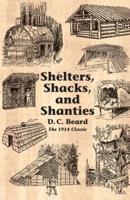 Shelters, Shacks, and Shanties