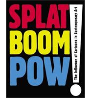 Splat, Boom, Pow!