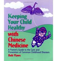 Keeping Your Child Healthy With Chinese Medicine