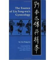 The Essence of Liu Feng-Wu's Gynecology