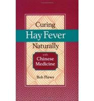 Curing Hay Fever Naturally With Chinese Medicine