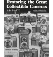 Restoring the Great Collectible Cameras (1945-1970)