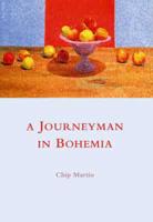 A Journeyman in Bohemia