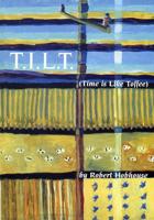 T.I.L.T.(time Is Like Toffee)