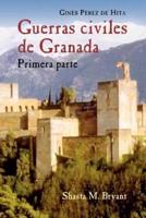Guerras Civiles de Granada, Primera Parte